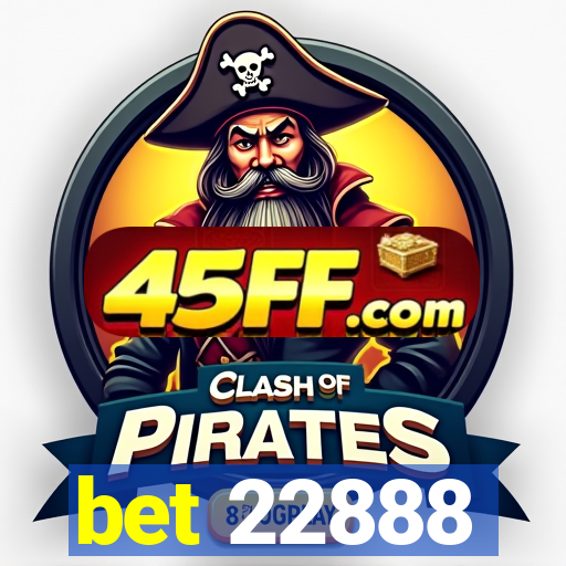 bet 22888